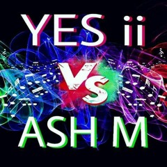 Yes ii presents Yes ii Vs Ash M 💥💥❤❤