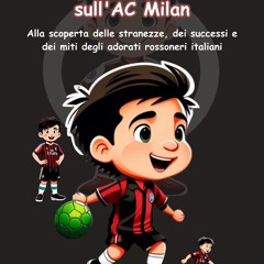 free read 400 curiosit? essenziali sull'AC Milan: Alla scoperta delle