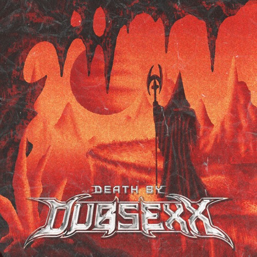 Death by Dubsexx