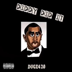 Diddy Did It