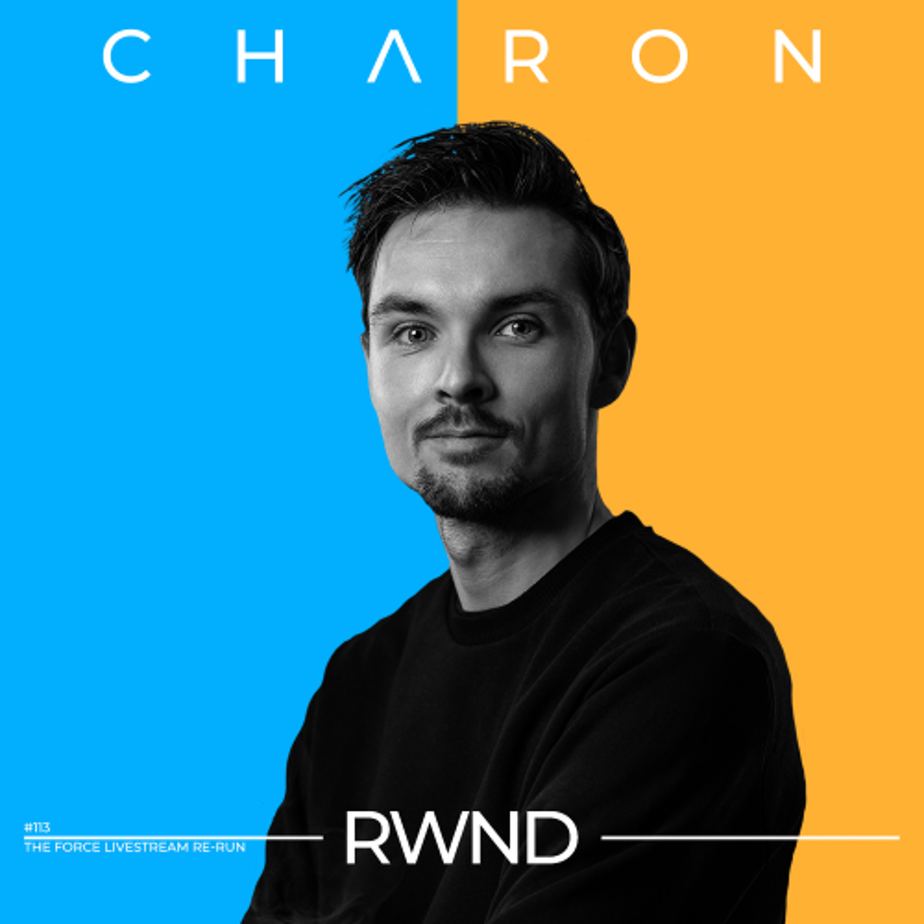 Charon pres. R«WND 113 | The Force Livestream Re-Run 2 episode artwork