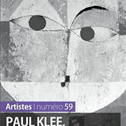 [Télécharger en format epub] Paul Klee, un artiste majeur du Bauhaus: « L’art ne reproduit pas