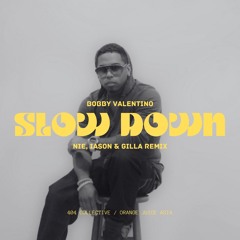 Bobby Valentino - Slow Down (NIE, IASON & Gilla Remix) [Pitched]