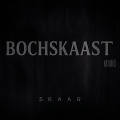 SkaaR - BOCHSKAAST [001]