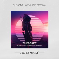 HMWL Premiere: Gus One, Katya Olszewska - Cherokee (Original Mix)