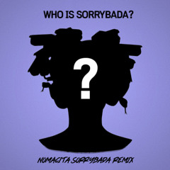 NOMACITA (SORRYBADA 소리바다 REMIX)