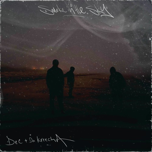 Dec x DaKreecha - Smoke in the Sky