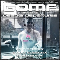 GOMF-Deeper Departures Beach Radio Boxer Guestmix