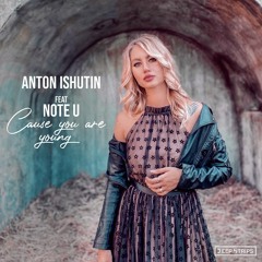 Anton Ishutin Feat. Note U - Cause You Are Young (Cover Version)