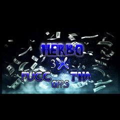 Herbo 3x - Fucc Tha Opps