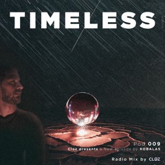 TIMELESS - POD.009 - RADIO MIX BY CLOZ