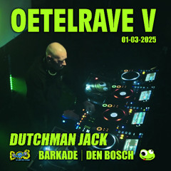 Dutchman Jack @ Oetelrave V, 1 Maart 2025, Barkade, Den Bosch, NL