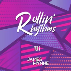 James Wynne | Rollin' Rhythms | Vol 7