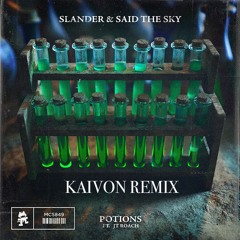 Slander & Said The Sky - Potions (KAIVON REMIX) Feat. JT Roach