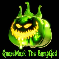 GooseMask The BumpGod (Free Spooky Download)