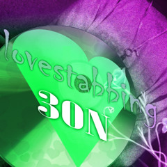 lovestabbing 30N