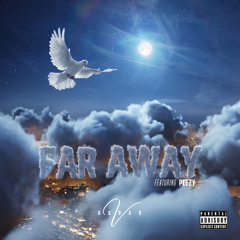 Far Away (feat. Peezy)