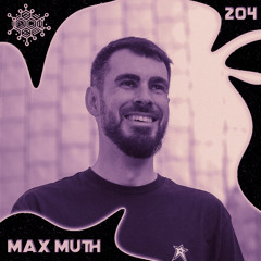 max muth  |  serotonin music 204