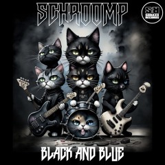 [OUT NOW] Schroomp - BLACK AND BLUE (Original Mix)