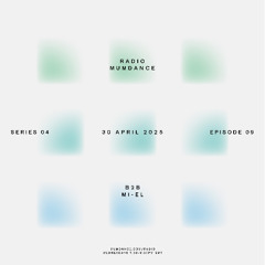 Radio Mumdance - S04 - E09 - B2B mi-el - 30 April 2025