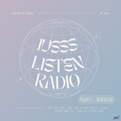 JUSSS LISTEN RADIO EP. 045 W/ BOOSIE