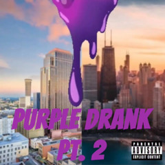 Purple Drank pt. 2