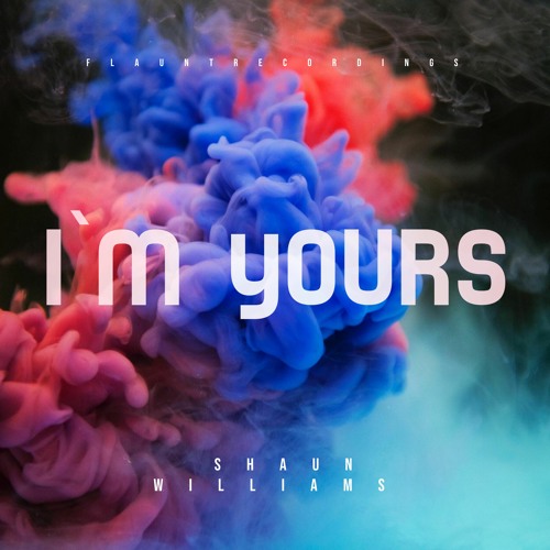 I'm Yours - OUT NOW