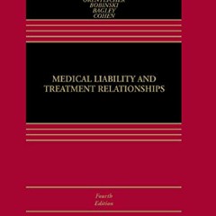 EPUB DOWNLOAD Medical Liability and Treatment Relationships (Aspen Select Series)