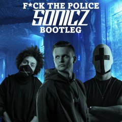 Holy Priest & elMefti - F*CK THE POLICE (Sonicz Bootleg) FREE DL