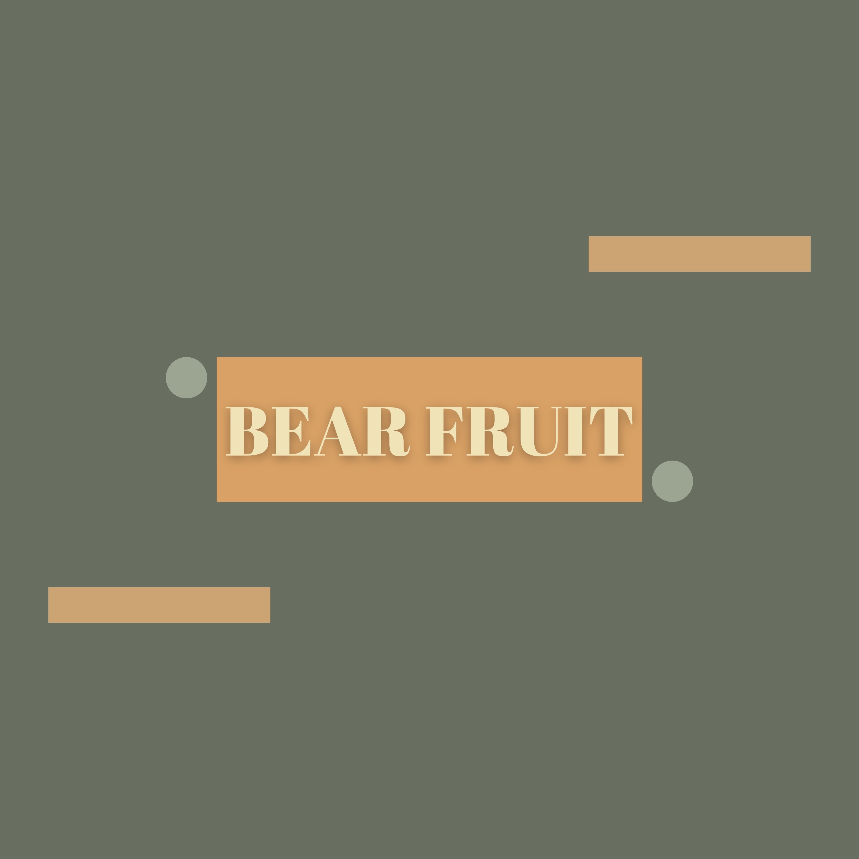 Bear Fruit Part 1 - Pastor AJ Fowler