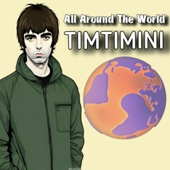 ALL AROUND THE WORLD