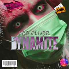 Leo Oliver - Dynamite (Original Mix)[G-MAFIA RECORDS]