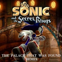Sonic and the Secret Rings - The Palace That Was Found Remix