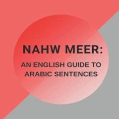 GET KINDLE 🖍️ Arabic Grammar Nahw Meer English: Arabic Language Nahw Study by  Moham