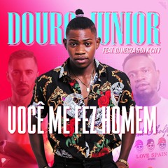 Douro Júnior feat. Dj Hegza & Dj K City - Você Me Fez  Homem (2021)