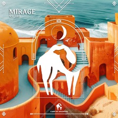 Valved - Mirage (Cafe De Anatolia)