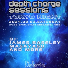 Depth Charge Sessions @ Debris, Tokyo. DJ James Baseley 2:3:24