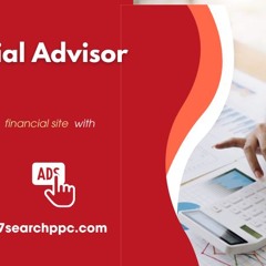 Financial Advisor Ads |  Financial Institution Advertising