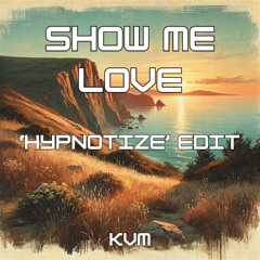 WizTheMc - Show Me Love [KVM 'Hypnotize' Edit]