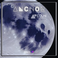 Anchor (Original Extended Mix) Colin Turnbull - Inr006 *FREE DOWNLOAD*