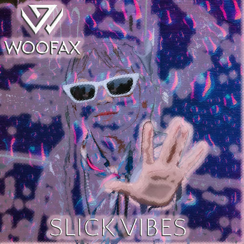 Woofax-Slick Vibes