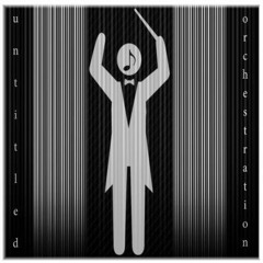 Untitled Orchestration - MOVEMENT II ( STAGE II )