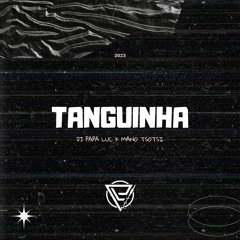 DJ Papa Luc - TANGUINHA (ft. Mano Tsotsi) | 2023