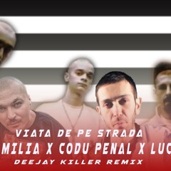 Viata De Pe Strada(Deejay Killer Remix)FREE DOWNLOAD