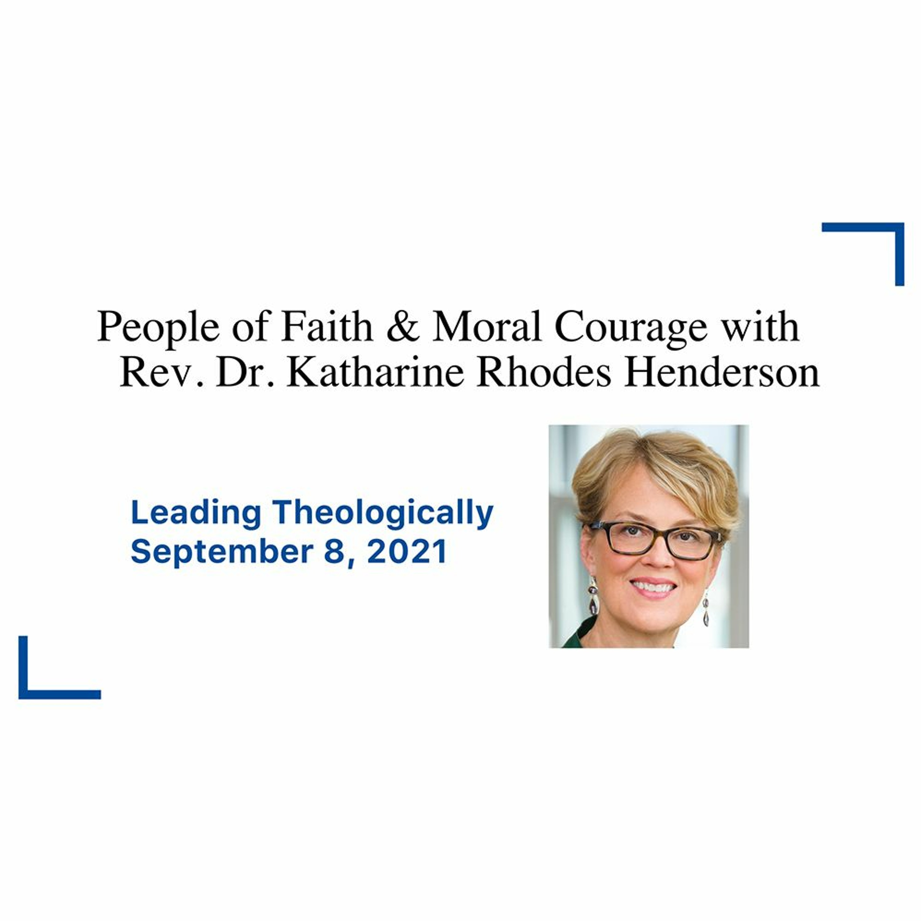 Where People of Faith & Moral Courage Must Show Up with Katharine Henderson episode artwork