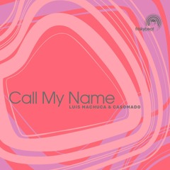 Luis Machuca & Casomado - Call My Name (Friskybeat Records)