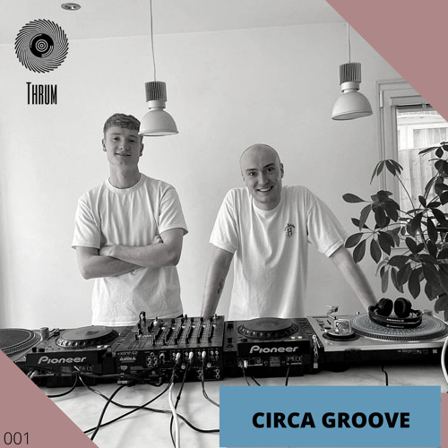 Thrum Presents 001 - Circa Groove