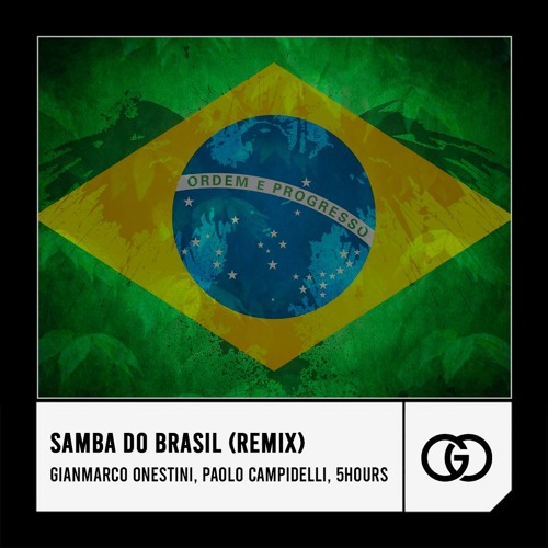 GIANMARCO ONESTINI, PAOLO CAMPIDELLI, 5HOURS - Samba Do Brasil 2024 (Extended Mix)