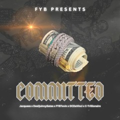 FYB - Committed (Jacquees, DeeQuincy Gates, FYBTevin, DC DaVinci, C-Trillionaire)