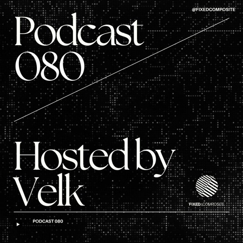 Podcast 080 • Hosted by Velk (VE) 🇻🇪